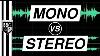 Mono Vs Stéréo Avantages U0026 Inconvénients De Stéréo Audio
